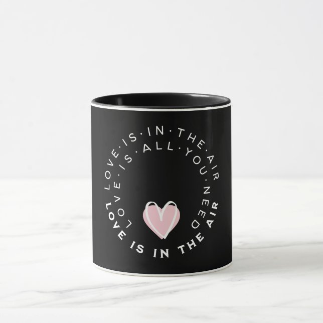 Taza Pink Heart Love Is In Air Quote Valentine's day (Centro)