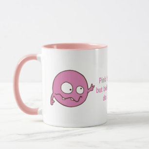 Taza ¡Pink sabe que podemos hacer cualquier cosa!