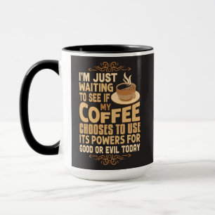 Taza Poderes Divertidos del Café para el Bien o el Mal