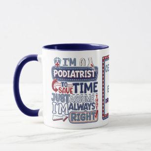 Taza Podiatrista siempre con razón Regalos para médicos