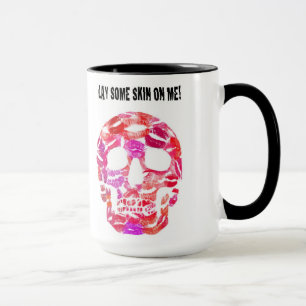 Taza PONGA ALGUNA PIEL EN MÍ.  Cráneo del lápiz labi