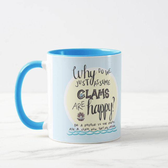 Taza ¿"Por qué apenas asumimos almejas somos felices? " (Izquierda)