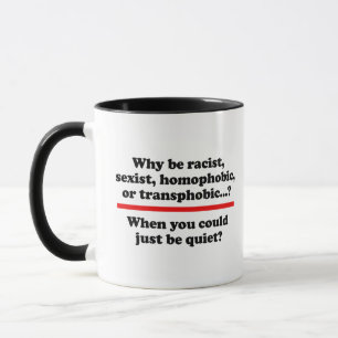 Taza ¿Por qué cuando podrías estar callado?