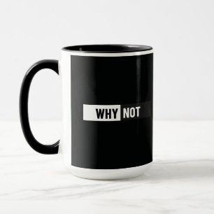 Taza Por Qué No Tipografía Minimalista Motivacional Caf