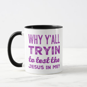Taza ¿Por Qué Tratáis De Poner A Prueba Al Jesús En Mí?