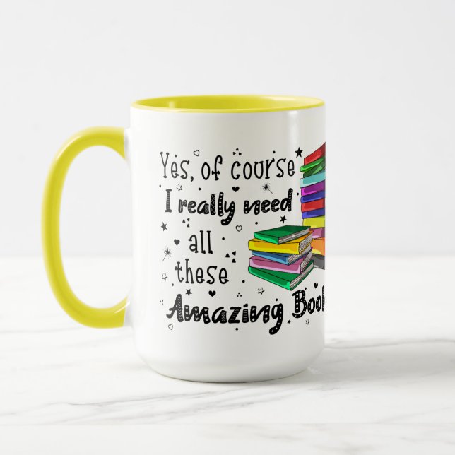 Taza Por Supuesto Necesito Estos Libros Increíbles (Izquierda)