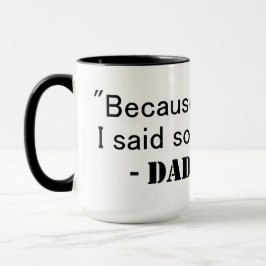 Taza Porque Lo Dije - Mug