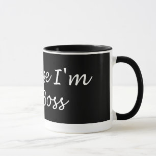 Taza Porque soy el Jefe Mug
