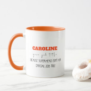 TAZA PORQUE SUPERHERO NO ES UN TÍTULO DE TRABAJO OFICIA