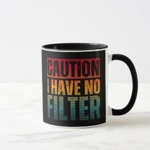 TAZA PRECAUCIÓN: NO TENGO FILTRO