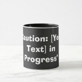 Taza "Precaución: [Su texto] en curso"