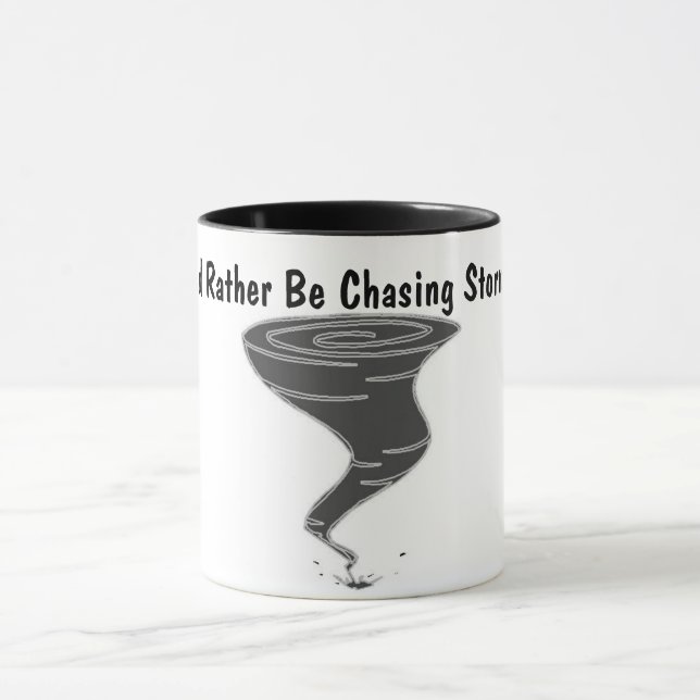 Taza Prefiero estar persiguiendo tormentas - Mug (Centro)