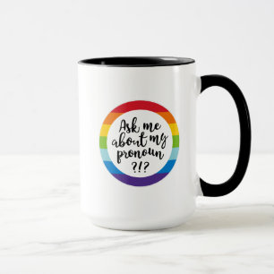 Taza Pregúntame acerca de mi Pronoun?