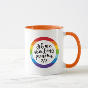 Taza Pregúntame acerca de mi Pronoun?