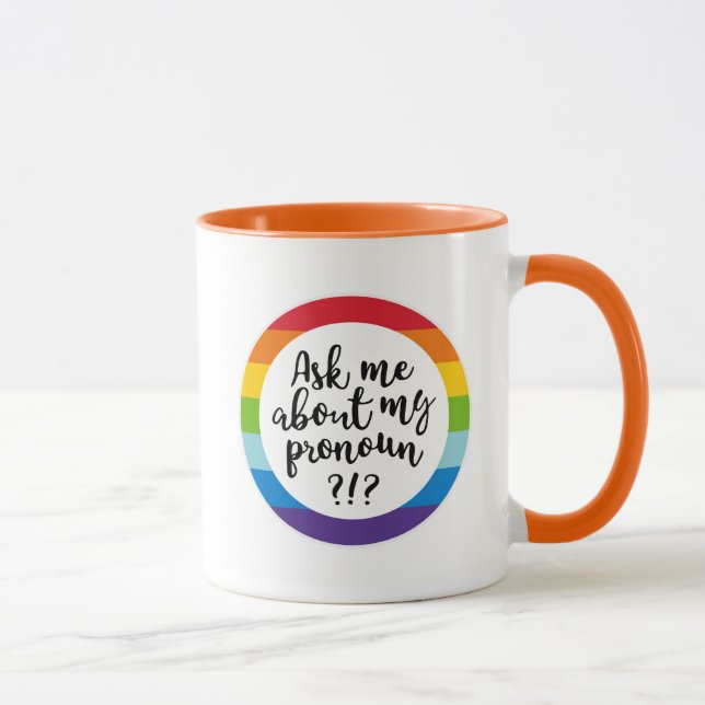 Taza Pregúntame acerca de mi Pronoun? (Derecha)