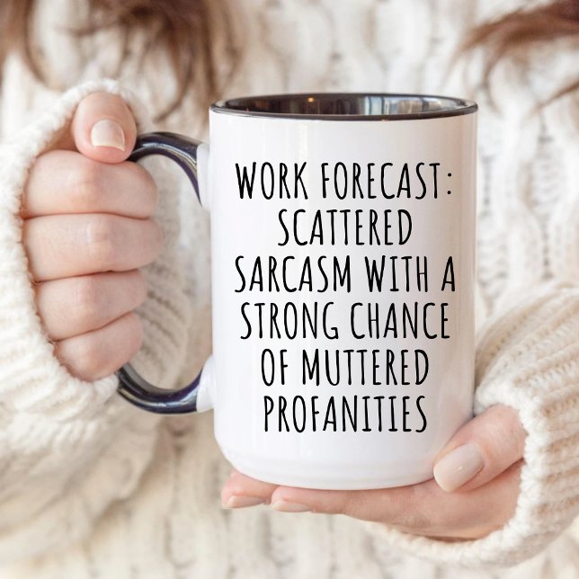 Taza Previsión de trabajo Sarcasmo disperso, Funny Work (Subido por el creador)