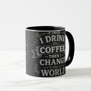 Taza Primero Bebo Café Luego Cambio el Mundo Enseña