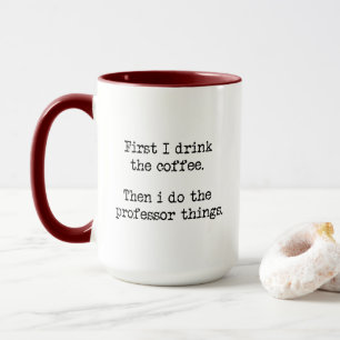 Taza primero bebo el café y luego hago el profesor