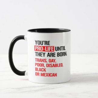 Taza Pro-Life hasta que nacen