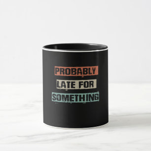 Taza Probablemente Tarde Por Algo Divertido, Gym Mom
