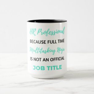 Taza Profesional de Recursos Humanos Porque Multitarea