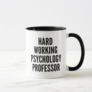 Taza Profesora de Psicología en Trabajo Duro
