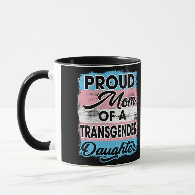 Taza Proud Mom Of A Transgender Daughter (Izquierda)
