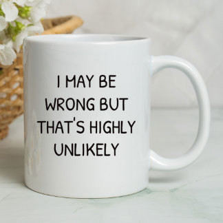 Taza Puede que esté equivocado pero es muy improbable D