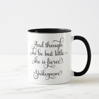 Taza Puede que sea pequeña, pero es feroz. Shakespeare