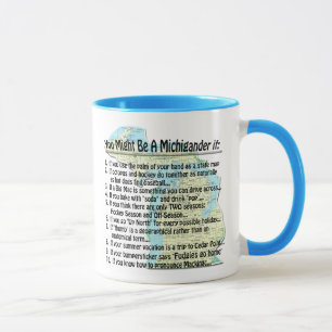 Taza Puede ser un Michigander si:
