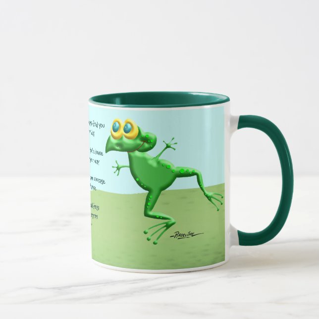 Taza Puede usted nunca encontrar ranas en sus (Derecha)