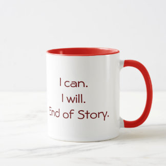 Taza "puedo. Lo voy a hacer. Final de la historia.
