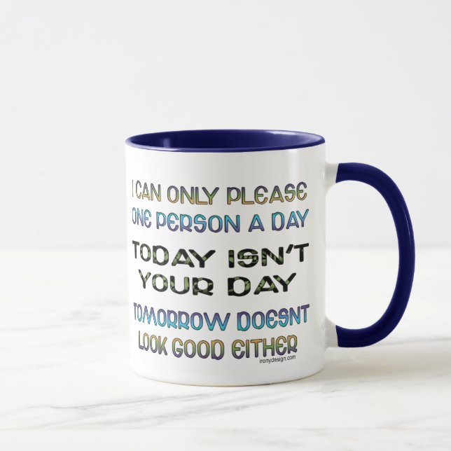 Taza Puedo satisfacer solamente a una persona un humor (Derecha)