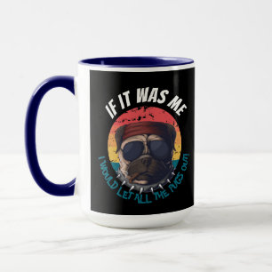Taza Pug DEJARÍA SALIR A TODOS LOS PUGS!