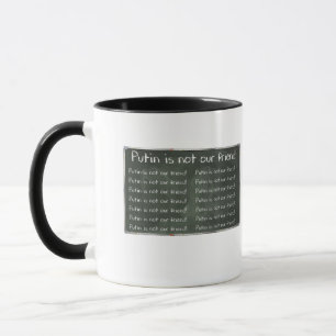 Taza Putin no es nuestro amigo