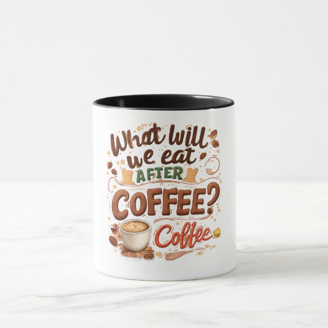 Taza "¿Qué comeremos después del café? ¡Café!" – Divert (Centro)