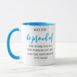 Taza Que estés orgulloso del trabajo que haces, lideraz