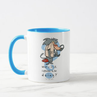 Taza ¿Qué se supone que debe hacer la I.R.?™