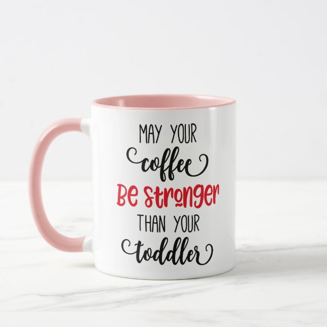 Taza Que tu café sea más fuerte (Izquierda)