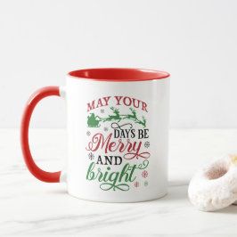 Taza Que tus días sean felices y brillantes