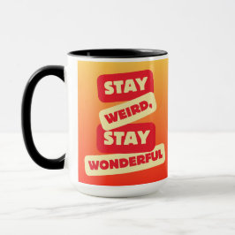 Taza Quédate Extraño, Quédate Maravilloso