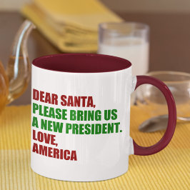 Taza Querido Papá Noel, quiero un nuevo presidente para