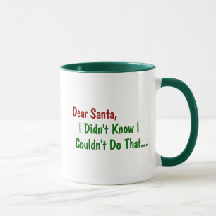 Taza Querido Santa, no sabía que no podía hacer eso
