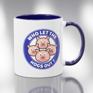 Taza ¿Quién Dejó que los Cerdos Salieran