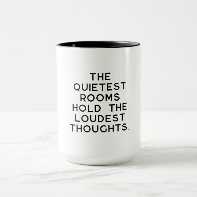 Taza Quietest Rooms Loudest Thoughts (Centro)