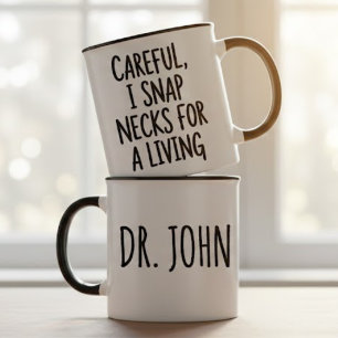Taza Quiropráctico Cuidadoso, Rompo Cuellos por Vivir
