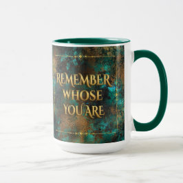 Taza Recuerde de quién es usted un Mug de 15 oz