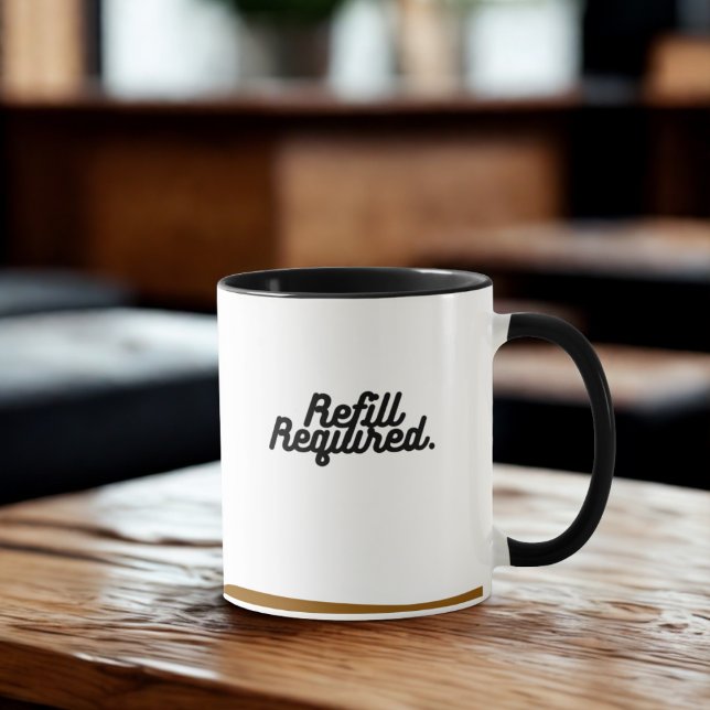 Taza Refill Required Mug – Funny Empty Cup Design (Subido por el creador)