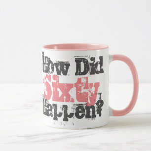 Taza Regalo de cumpleaños número 60. ¿Cómo Ocurrió 60?