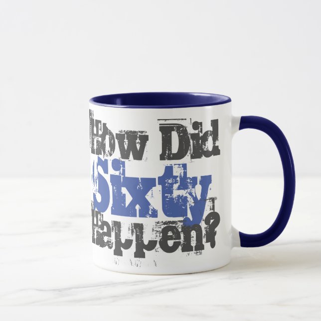 Taza Regalo de cumpleaños número 60. ¿Cómo Ocurrió 60? (Derecha)